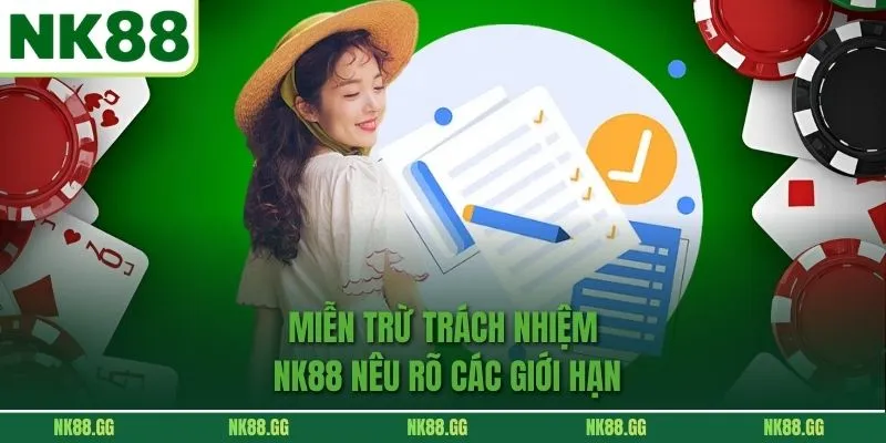 Miễn Trừ Trách Nhiệm NK88 nêu rõ các giới hạn